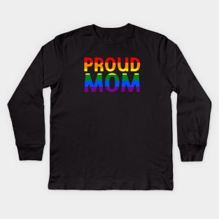 LGBTQ Ally Proud Mom Kids Long Sleeve T-Shirt